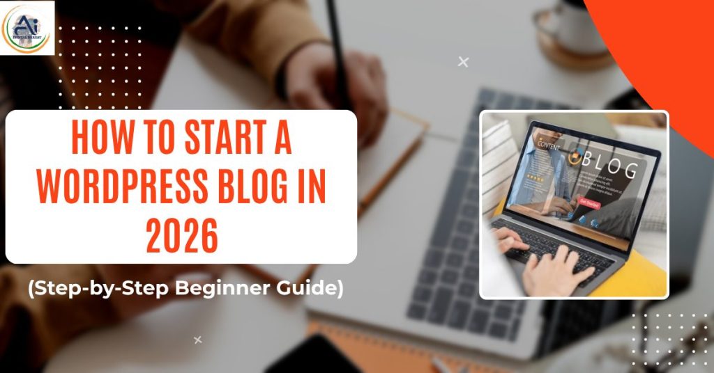 How to Start a WordPress Blog in 2026